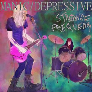 Manic/Depressive (Explicit)