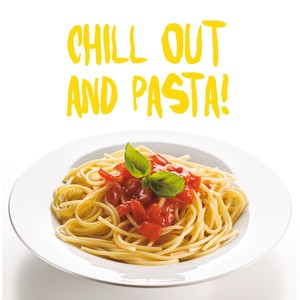 Chillout And Pasta !