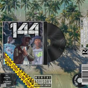 144 (feat. AUSTINN & Dj Slim Papi)