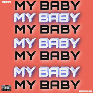 MY BABY (prod. by AGAIN) [Explicit]