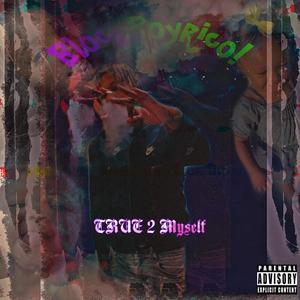 True 2 Myself (Explicit)