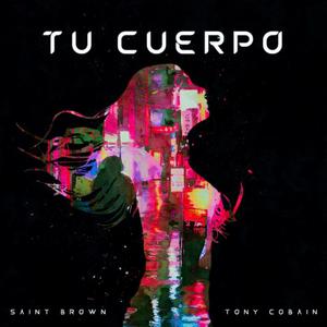 Tu Cuerpo(feat. Tony Cobain) (Radio Edit)