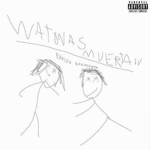 Watonas Muerta (Explicit)