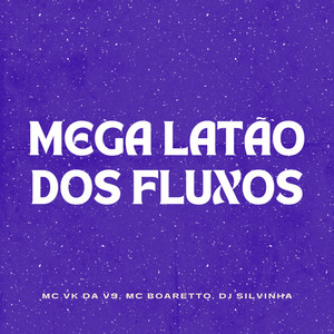 Mega Latão Dos Fluxos (Explicit)