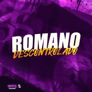 Romano Descontrolado (Explicit)