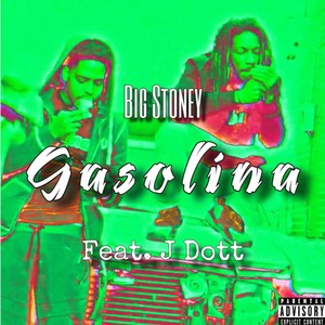 Gasolina (feat. J Dott) [Explicit]