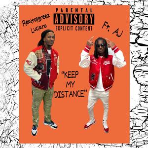 Keep my distance (feat. CEO AJ) [Explicit]