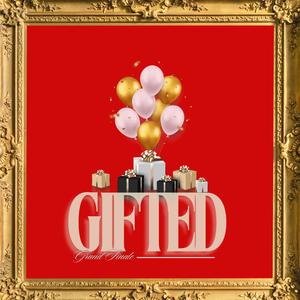 Gifted (Purpose) [Explicit]