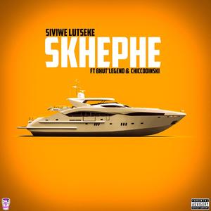 Skhephe (feat. Siviwe Lutseke & Chiccodinski) (Explicit)