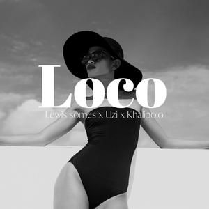 Loco (feat. Khali Polo & Uzi)