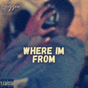 Where I'm from (Explicit)