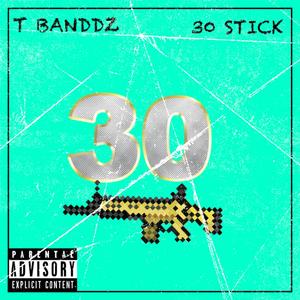 30 Stick (Explicit)