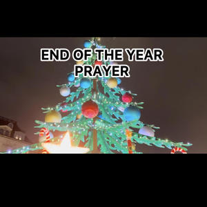 End of the year prayer