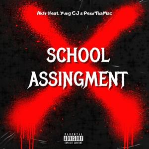 School Assignment (feat. PesoThaMac & Yvng CJ) [Explicit]