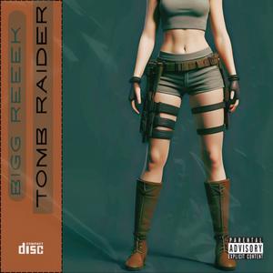 Tomb Raider (feat. T4*) (Explicit)