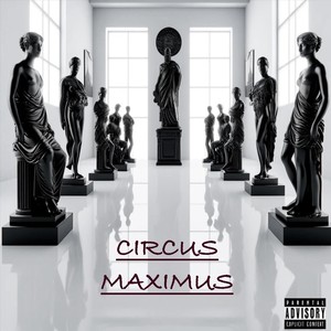 Circus Maximus (Explicit)