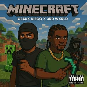Minecraft (feat. 3rd Wxrld) (Explicit)