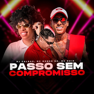 Passo Sem Compromisso (Explicit)