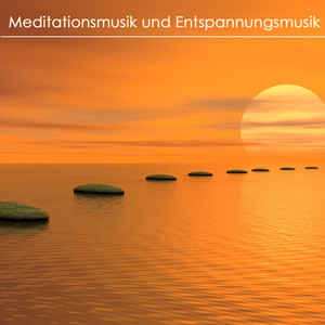 Meditationsmusik und Entspannungsmusik mit Naturgeräusche