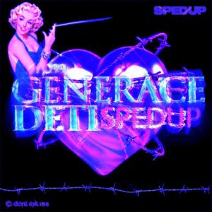 děti generace (sped up) (Explicit)