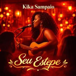 Seu Estepe (feat. Kika Sampaio)