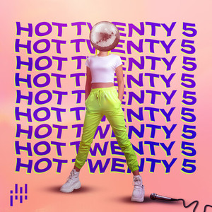 Hot Twenty Five (Edited) [Explicit]