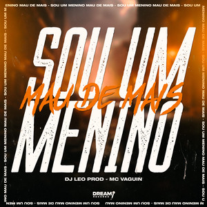 Sou um menino mau demais (Explicit)