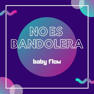 No Es Bandolera (Explicit)