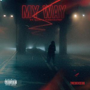 My Way (feat. Cari ! & ****Xaotic!) [Explicit]