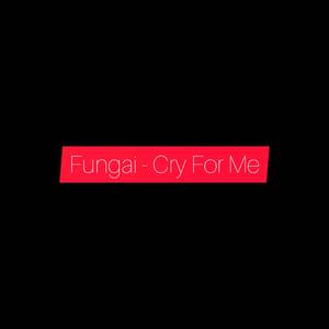 Cry For Me (Explicit)