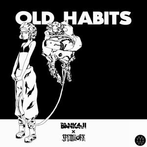 Old Habits (feat. Spellwork)