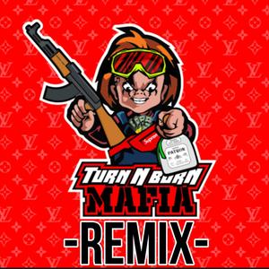 TURN N BURN MAFIA (REMIX) (feat. Emeka Piña) [Explicit]