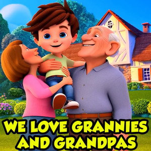 We love grannies and grandpas