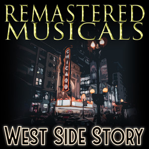 Remastered Musicals: West Side Story