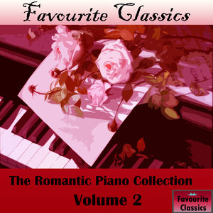 Favourite Classics: The Romantic Piano Collection, Vol. 2