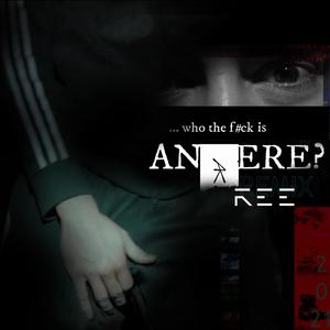 Who The **** Is Annere  (feat. D-Jam, Keyback & Ree G) [ReeBtzz! Reemix] [Explicit]