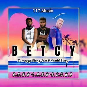 Betcy (Zumzy,Slang Jam & Hamid Bwoy)