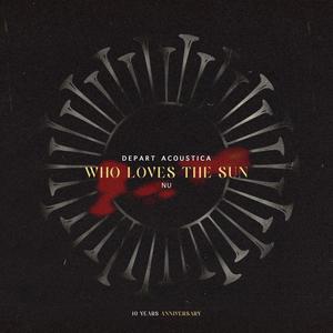 Who Loves The Sun (Depart Acoustica)
