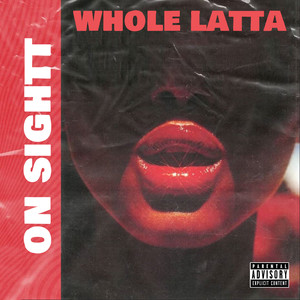 Whole Latta (Explicit)