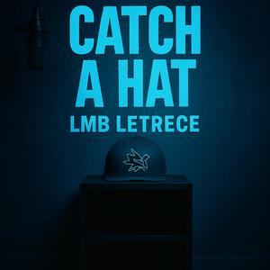 Catch A Hat (Explicit)