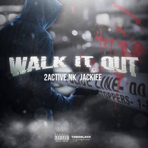 Walk It Out (feat. Jackiee) [Explicit]