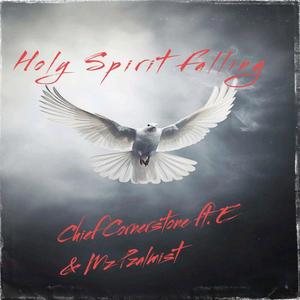 HOLYSPIRIT FALLING (feat. Edward Leija & tiffany williams)
