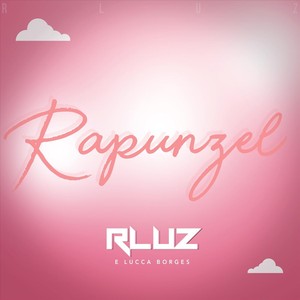 Rapunzel(feat. Lucca Borges)
