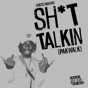 **** talkin (Pak Walk) [Explicit]