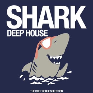 Shark Deep House