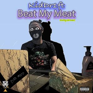 Beat My Meat (Explicit)