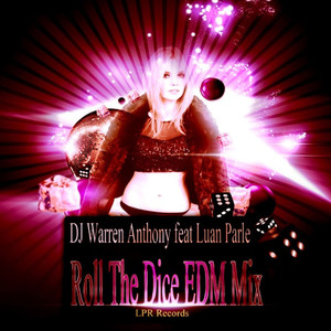 Roll the Dice (E.D.M. Mix)