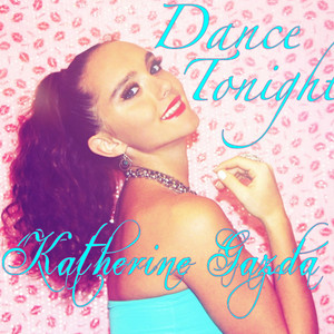 Katherine Gazda - Dance Tonight