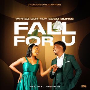 Fall For U (feat. Edem Blinks)