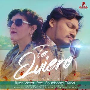 Te Quiero(feat. Shubhangi Tewari)